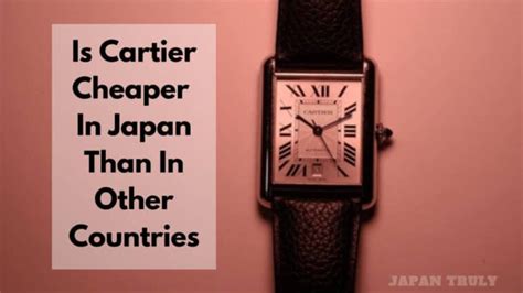 is cartier cheaper in thailand|japan vs hong kong cartier.